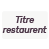 Titre Restaurant