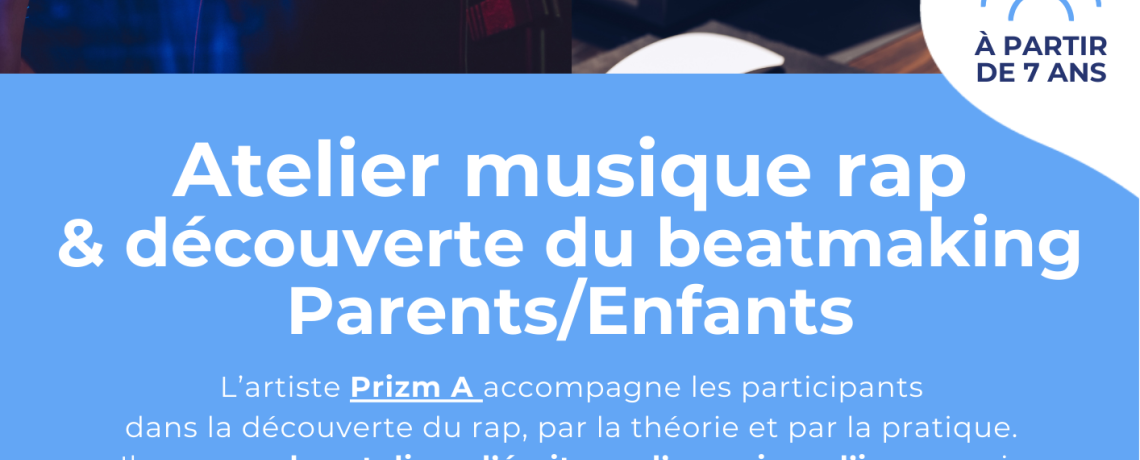 Stage Rap et beatmaking - Parents/Enfantx